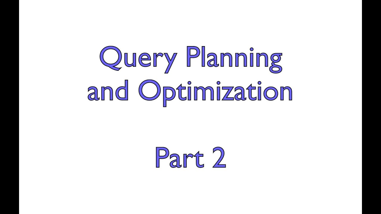 Query Planning - Part 2
