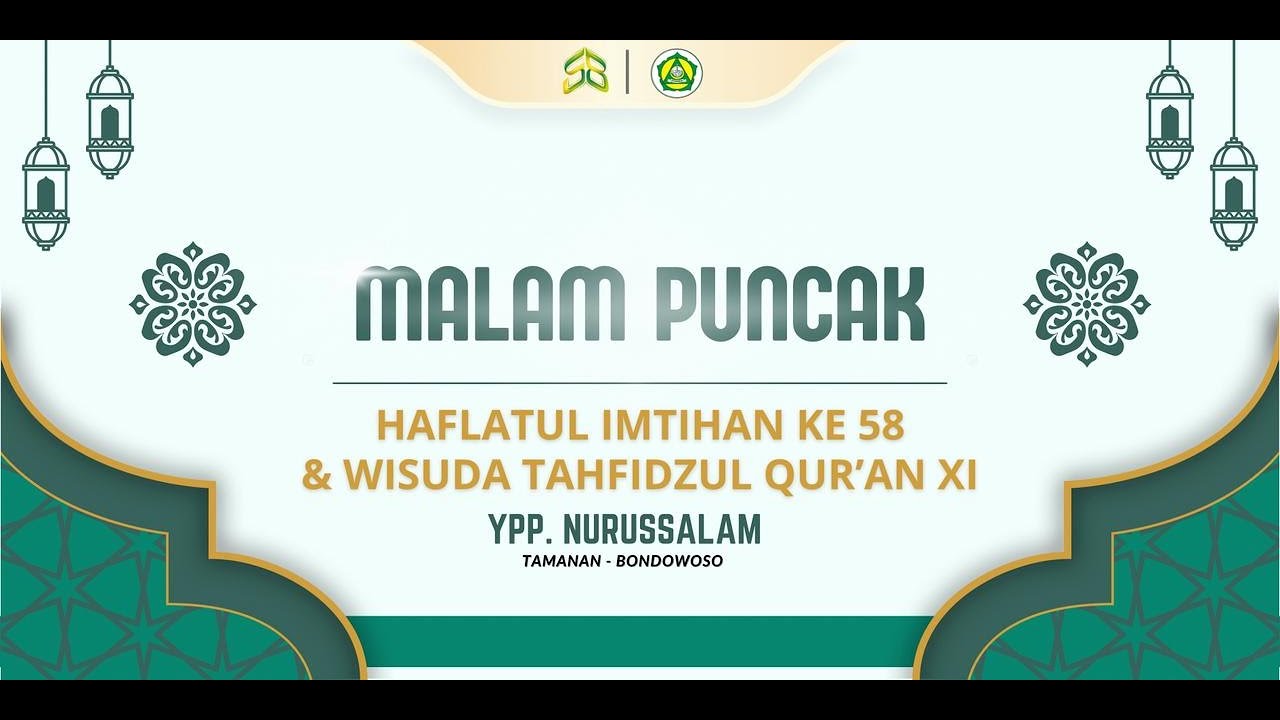 🔴 Malam Puncak Haflatul Imtihan Ke-58 & Wisuda Tahfidzul Qur'an XI YPP Nurussalam