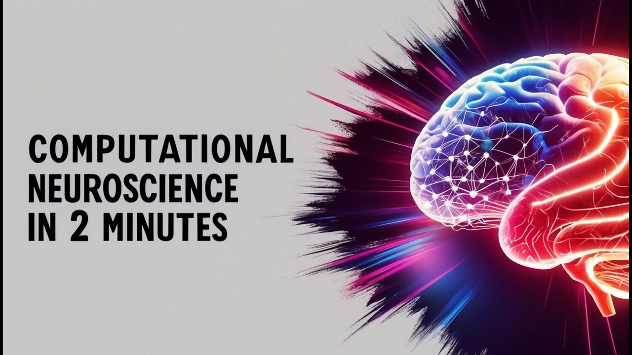 Computational Neuroscience in 2 Minutes