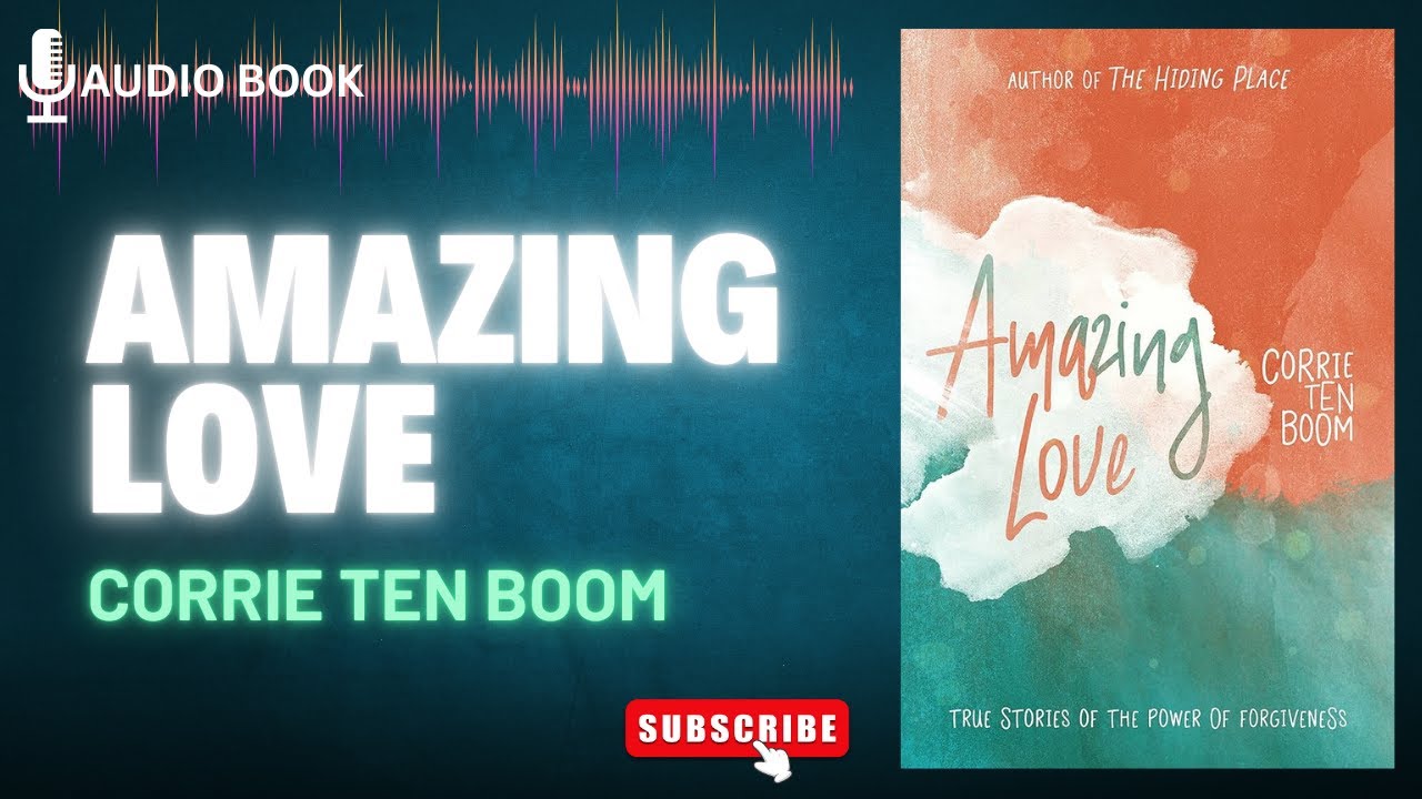 Amazing Love | Corrie ten Boom | Audio Book