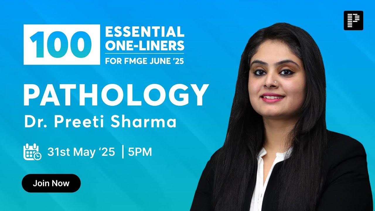 Pathology 100 Essential One Liners For FMGE June '25 By Dr. Preeti Sharma