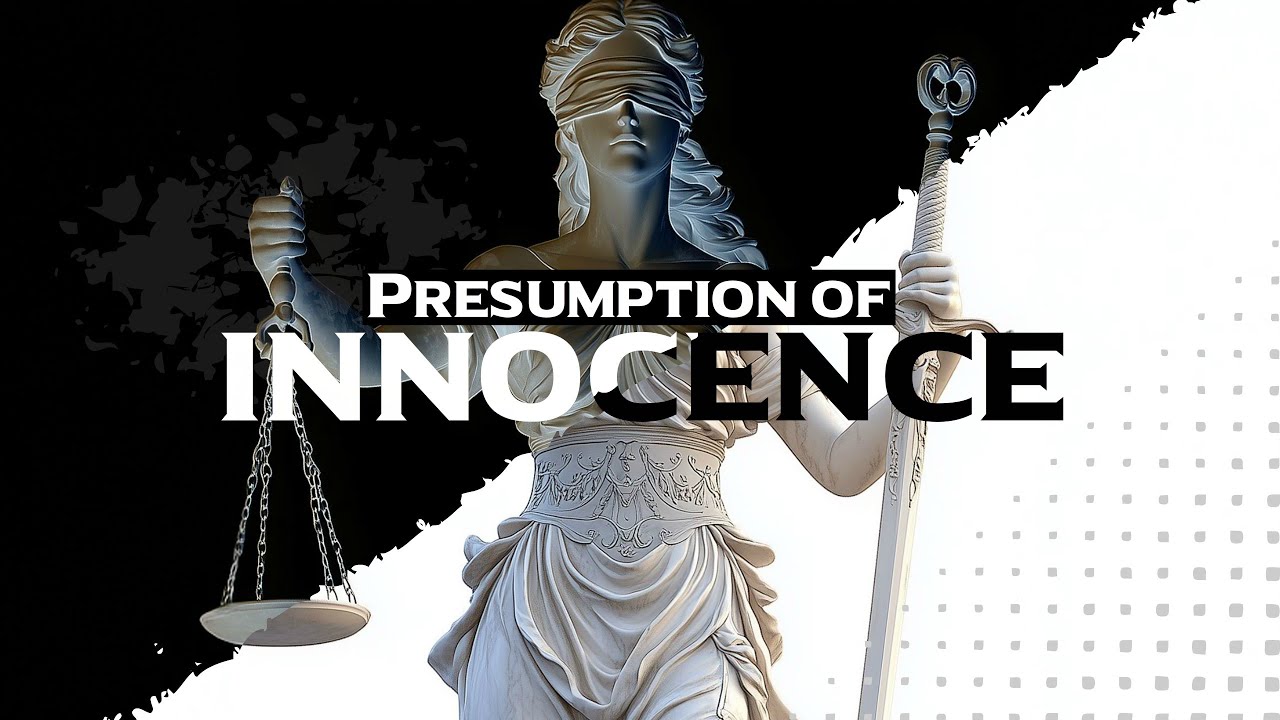 What is the Presumption of Innocence?