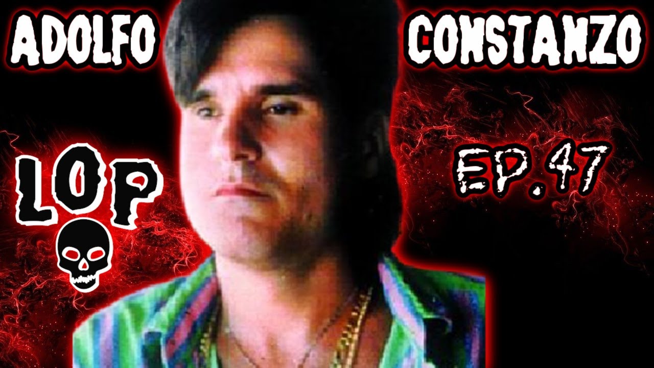 Adolfo Constanzo: The Narcosatanists & The Matamoros Cult Killings - Lights Out Podcast #47