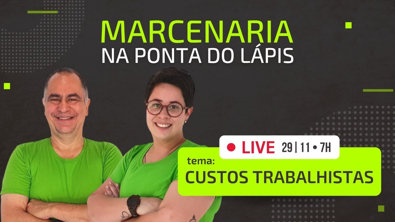 MARCENARIA NA PONTA DO LÁPIS : CUSTOS TRABALHISTAS