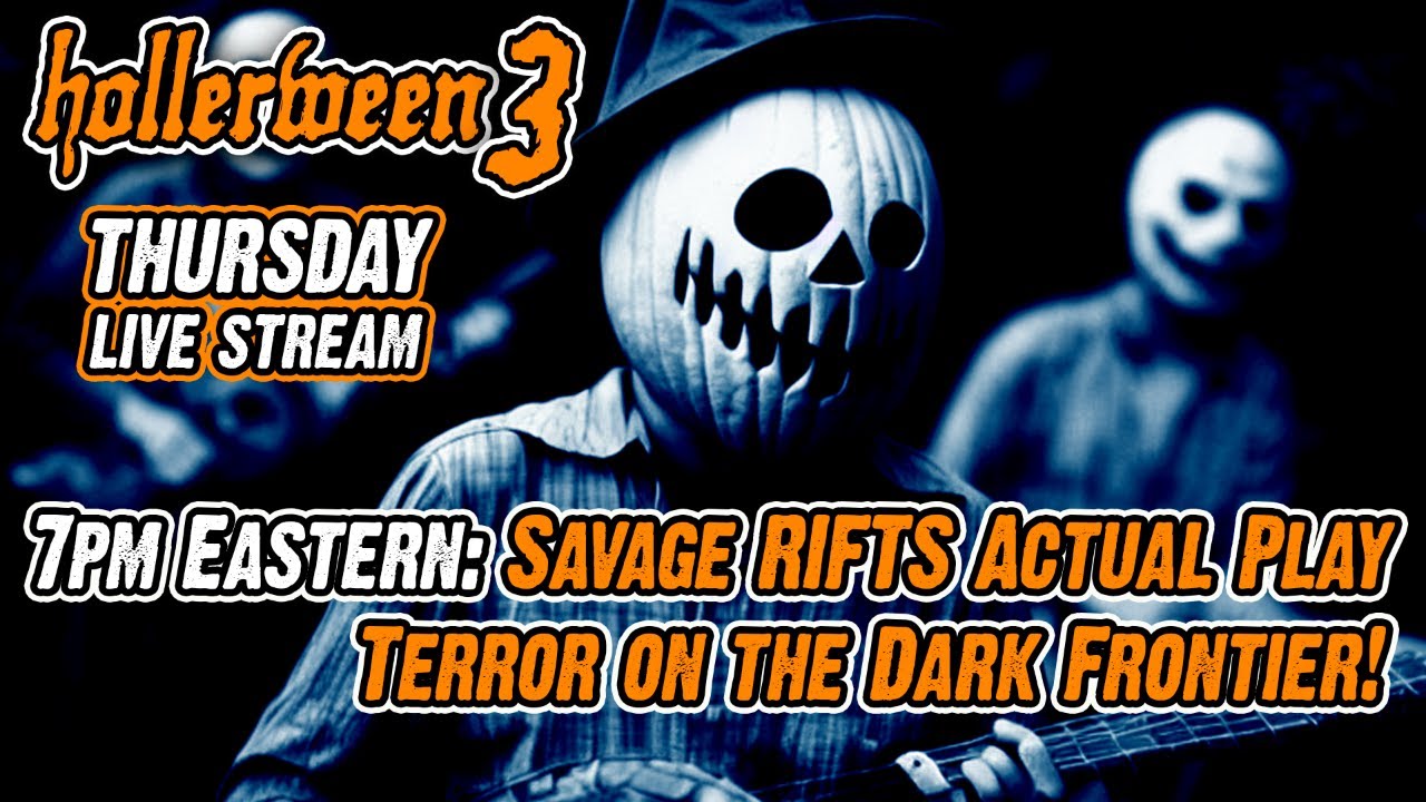 Savage RIFTS Actual Play: Terror on the Dark Frontier!