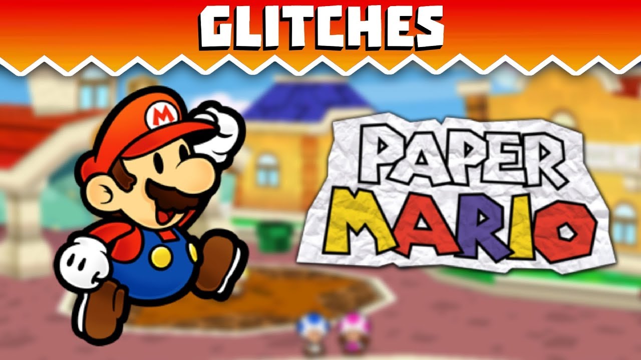 Paper Mario Glitches - Game Breakers