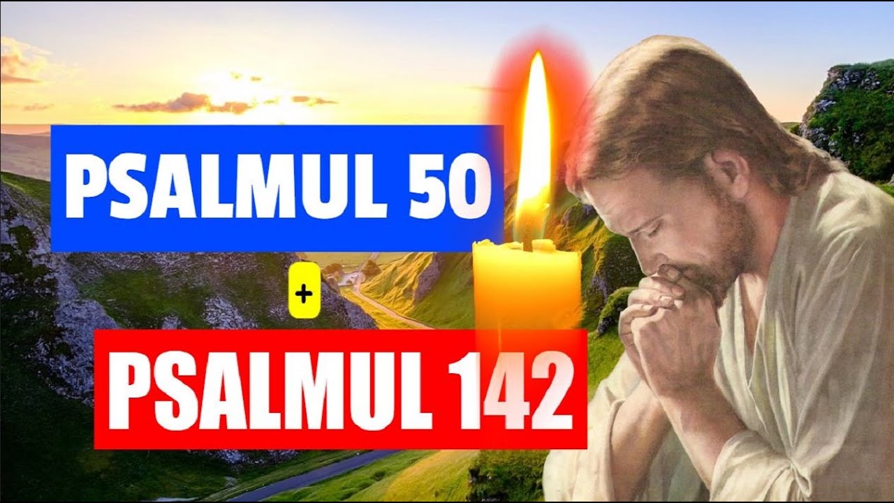 PSALMUL 50 si 142 Crestin Ortodox ✨ Cei Mai Puternici Psalmi 🙏🙏🙏