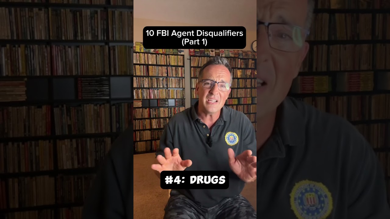10 Things That Will Disqualify You from Becoming an FBI Special Agent (Part 1)