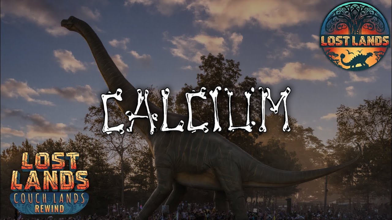 Calcium - Lost Lands 2025 (Couch Lands Rewind)