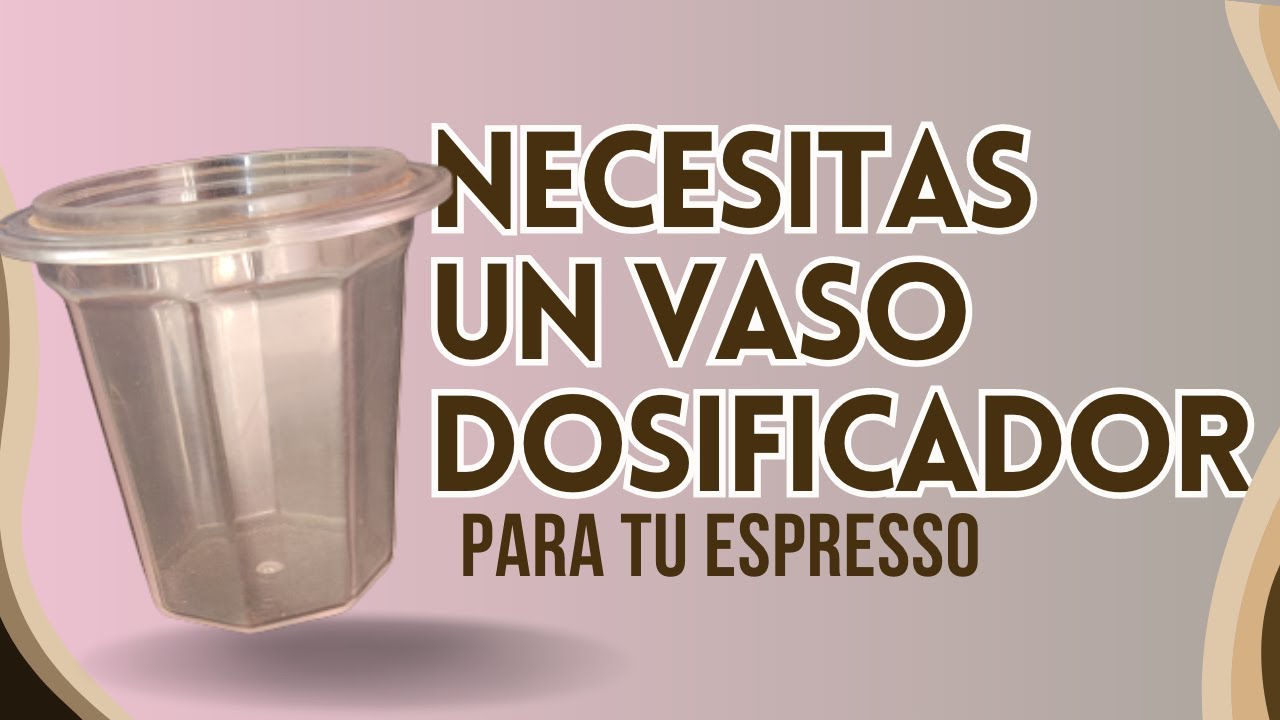 Vaso Dosificador para ESPRESSO... ¿por qué hacerte de uno?