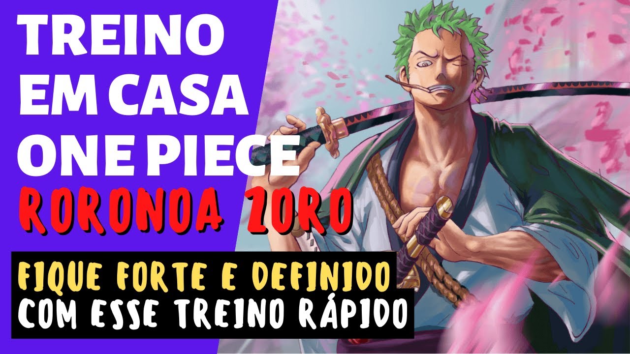 TREINO DO ZORO CORPO INTEIRO | PARTE 2 - HAKI DA DEFINIÇÃO | ONE PIECE