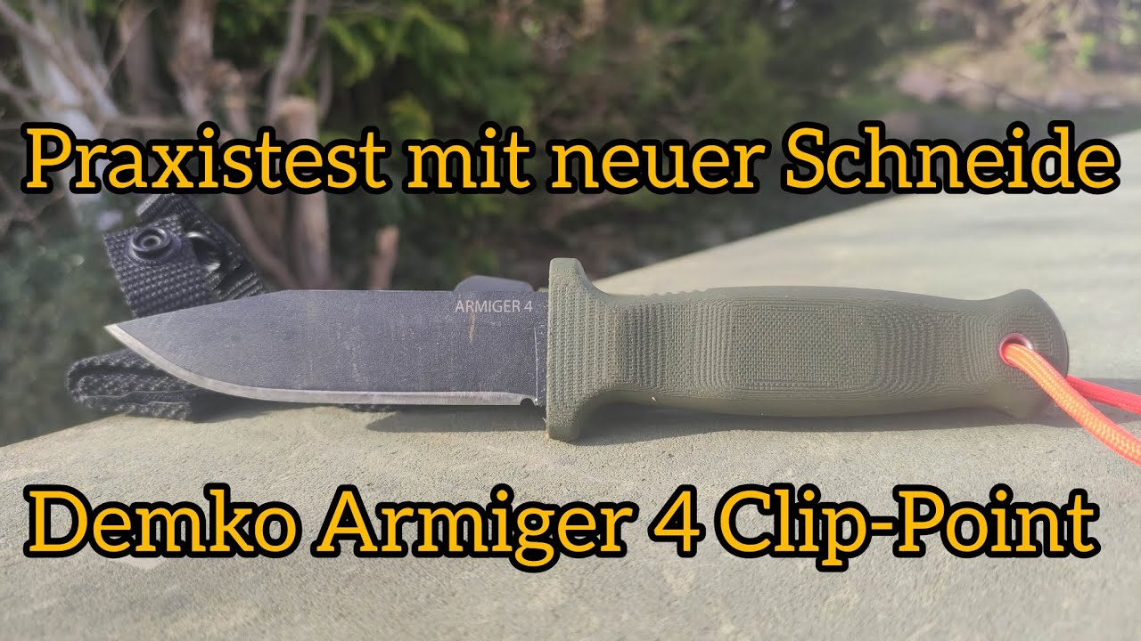 Praxistest mit neuer Schneide / Demko Armiger 4 Clip-Point