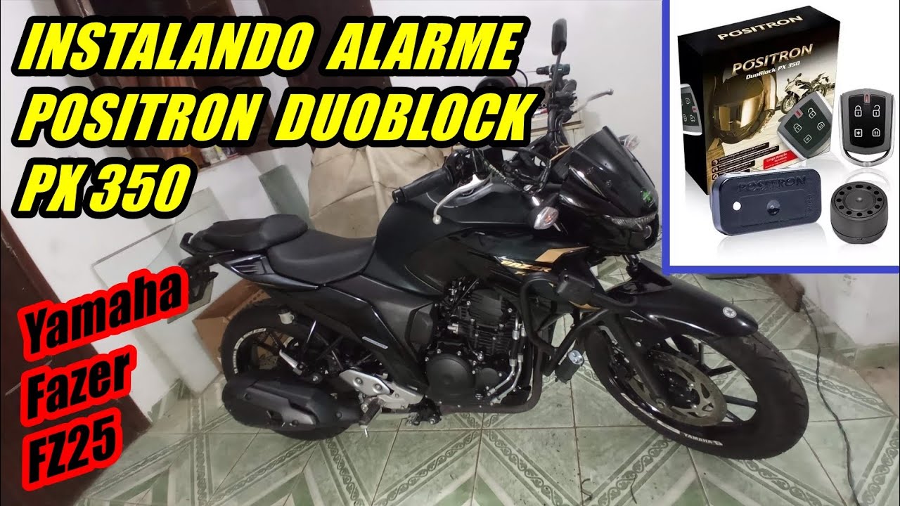 Instalando Alarme Positron DuoBlock PX 350 na nova Yamaha  Fazer FZ25 2023