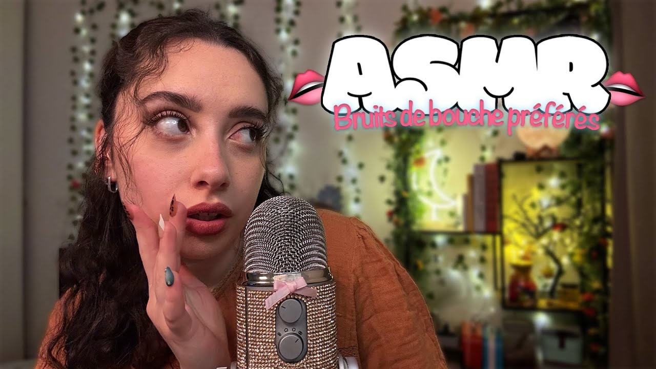 🌙 ASMR FRANÇAIS :  MES TYPES DE BRUITS DE BOUCHE PRÉFÉRÉS 👄