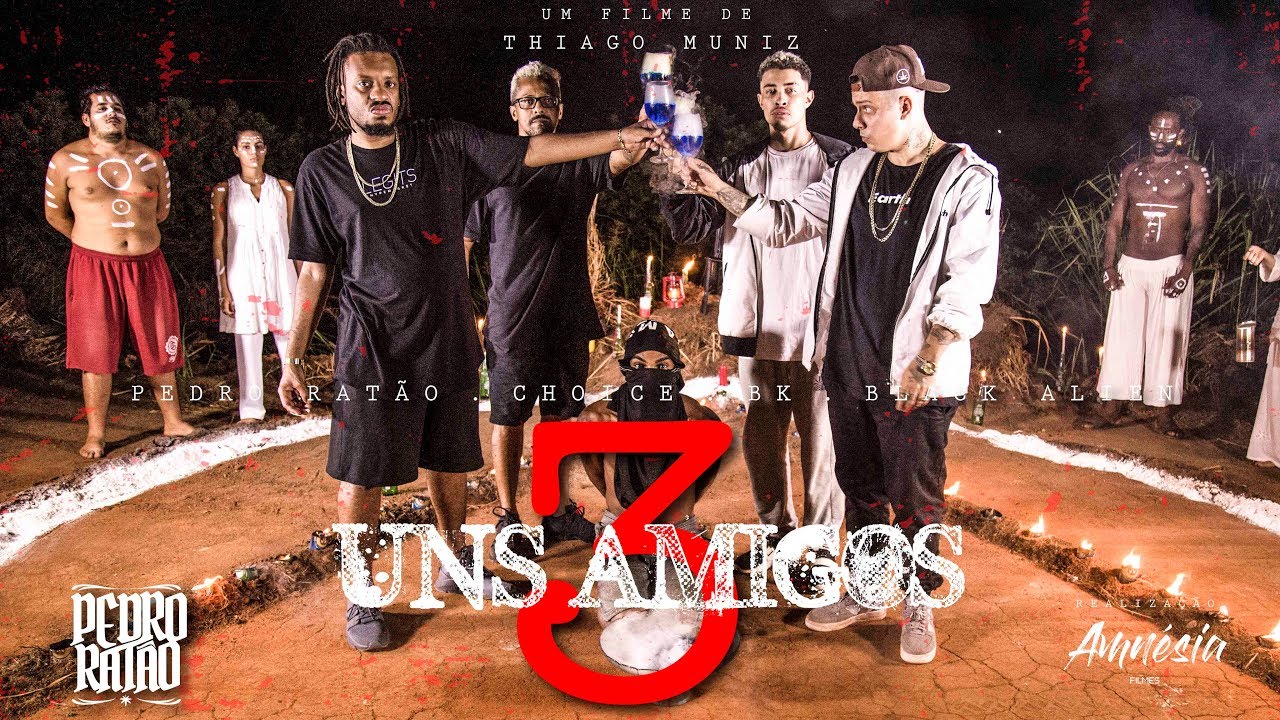 Uns Amigos 3 [Pedro Ratão, Choice, Bk' e Black Alien] (Prod. Ian Girão/Mr. Break) VIDEOCLIPE OFICIAL