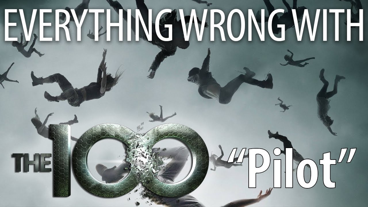 Everything Wrong With The 100 &ldquo;Pilot&rdquo;