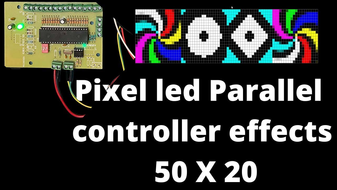 Pixel led Parallel controller effects 50x20