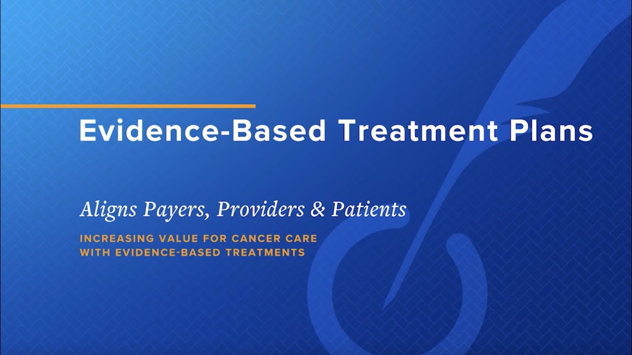 What is the Value of Evidence-Based Treatment Plans?