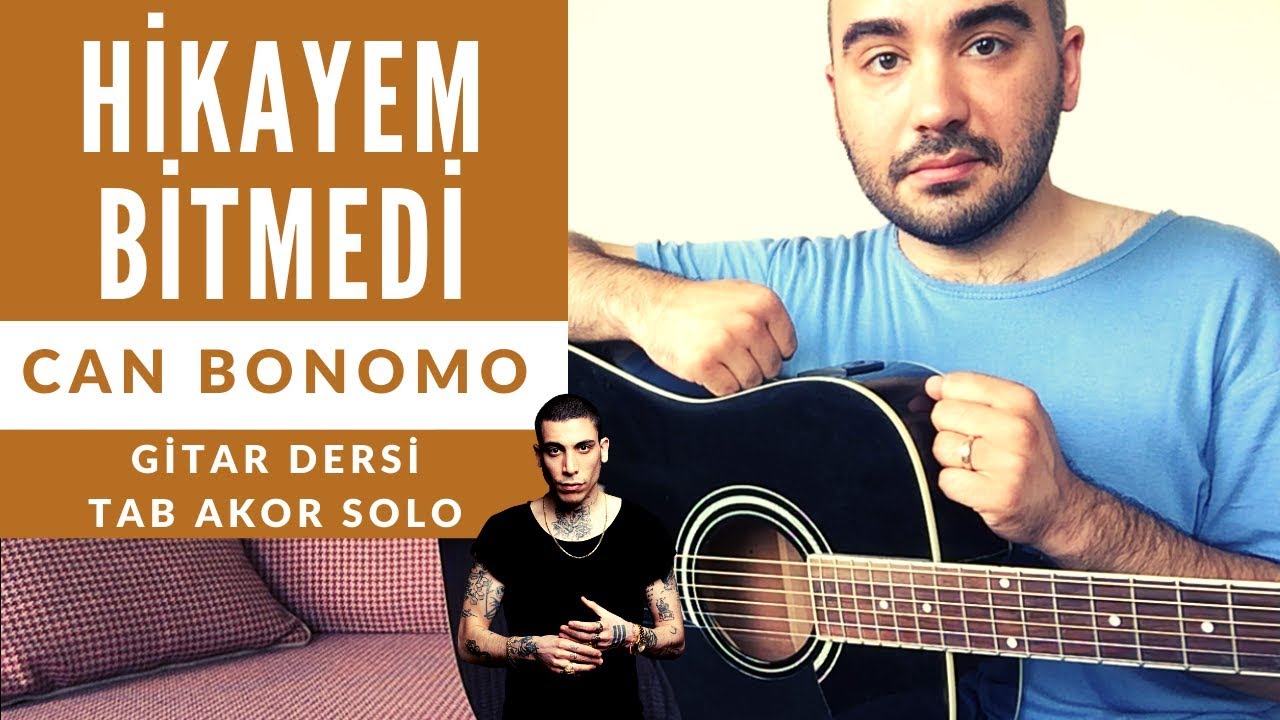 Hikayem Bitmedi - Can Bonomo (Gitar Dersi) Tab Akor Solo
