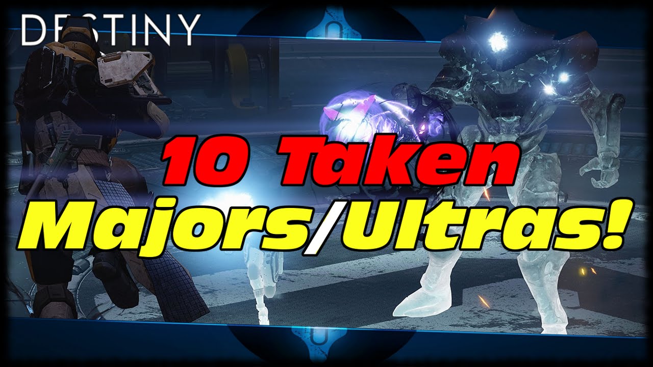 10 Taken Majors & Ultras Fast & Easy Bounty Guide! Destiny How To Kill 10 Taken Majors Fast & Easy!