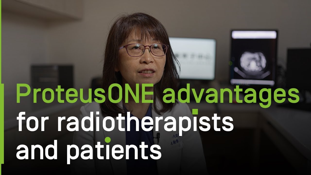 Five advantages of ProteusONE from a senior radiotherapist’s perspective