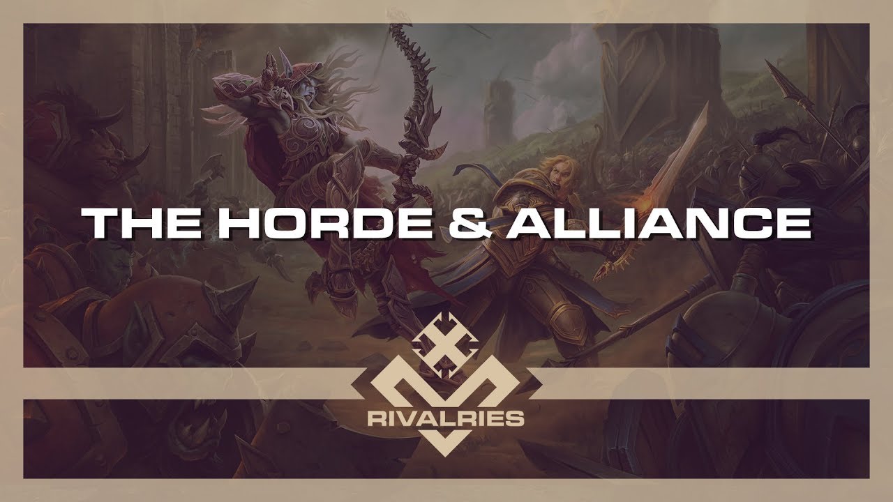 The Horde & Alliance | WarCraft | Rivalries Pilot