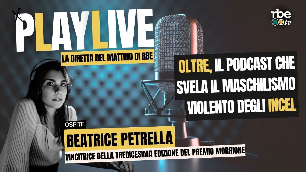 Oltre, il podcast che svela il maschilismo violento degli incel | 🔴 PLAY LIVE #41