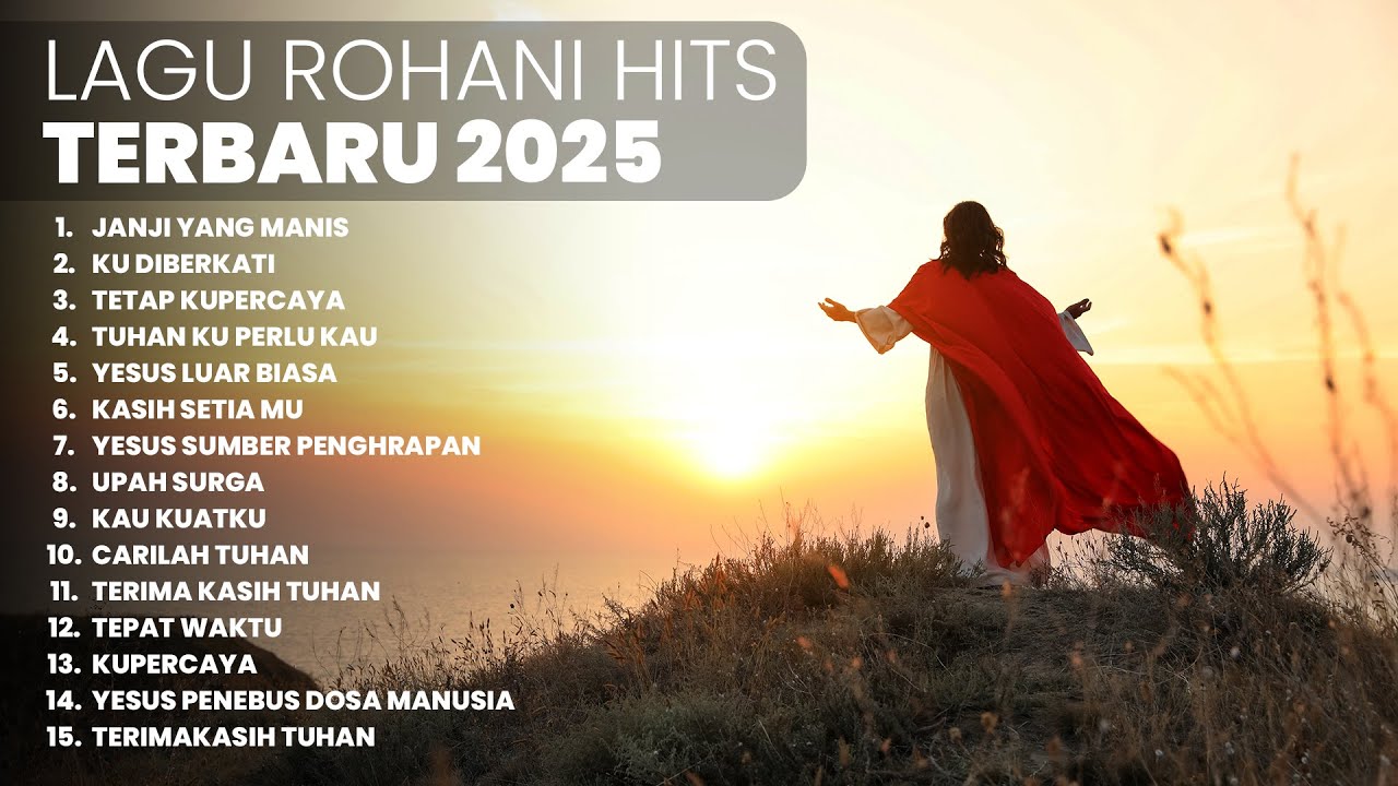 KUMPULAN LAGU ROHANI TERBARU | PLAYLIST TERBARU 2025 LAGU ROHANI