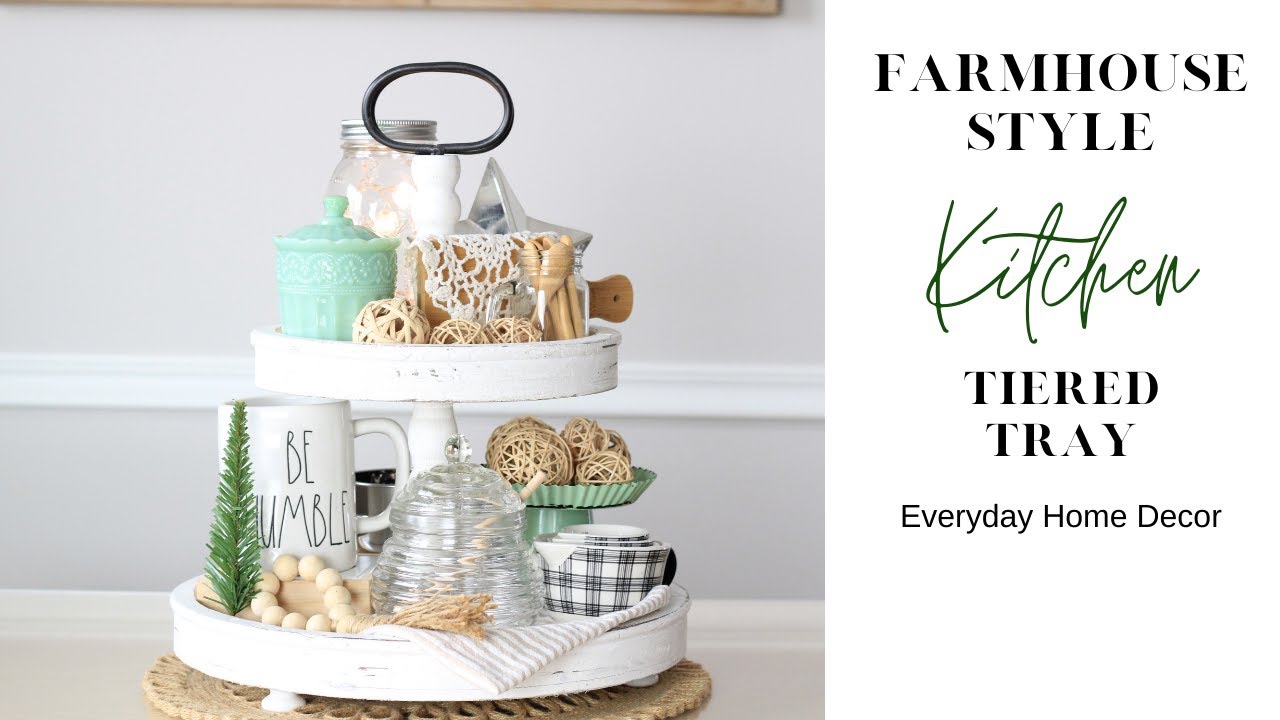 FARMHOUSE KITCHEN TIERED TRAY | Everyday Home Decor | Home Decor Ideas