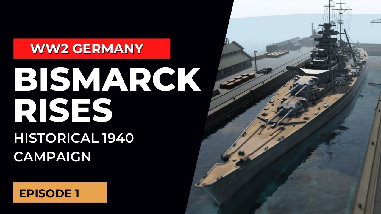 Ultimate Admiral Dreadnoughts - Bismarck Rises  [Historical Germany 1940 Campaign #1]