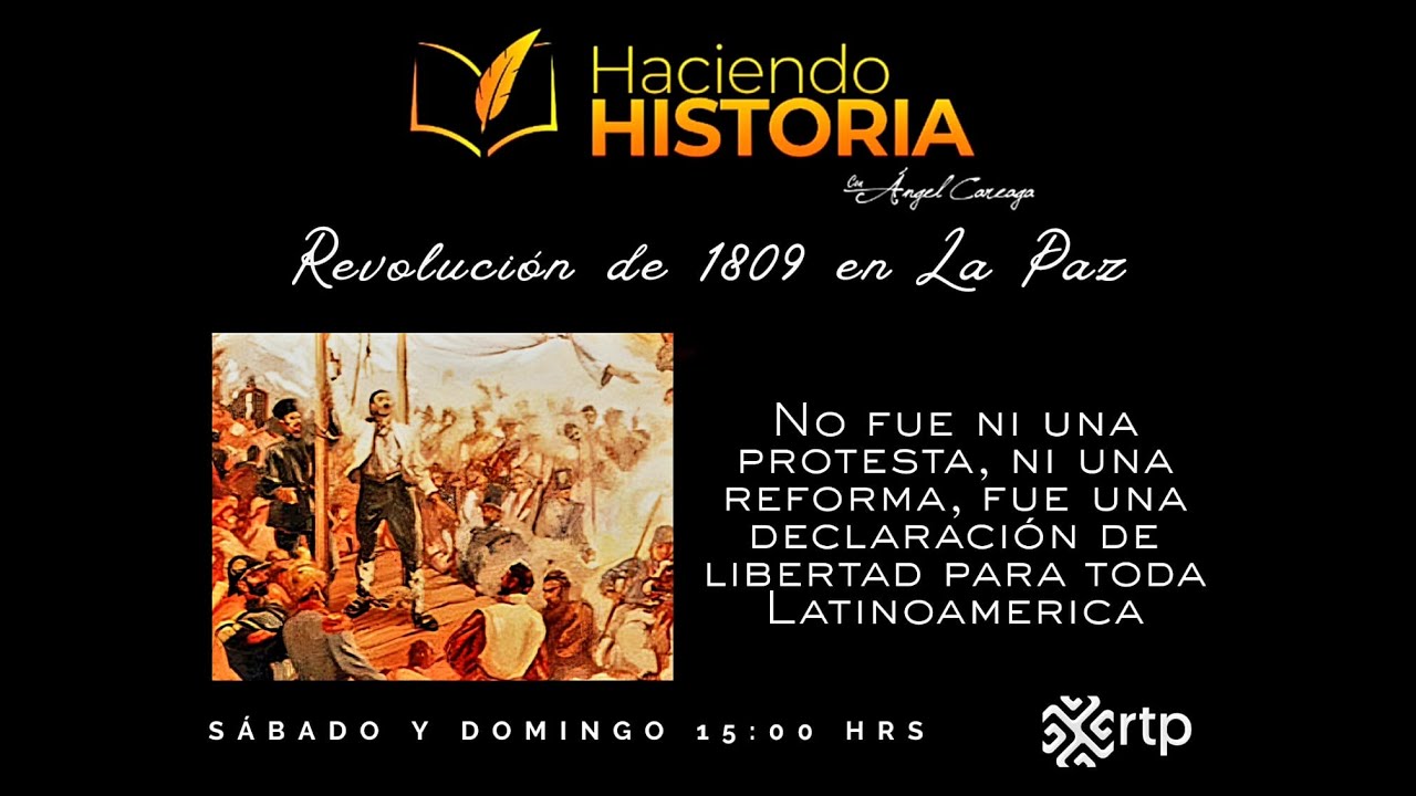 Revolución de 1809 en La Paz | Haciendo Historia | 08-02-2026