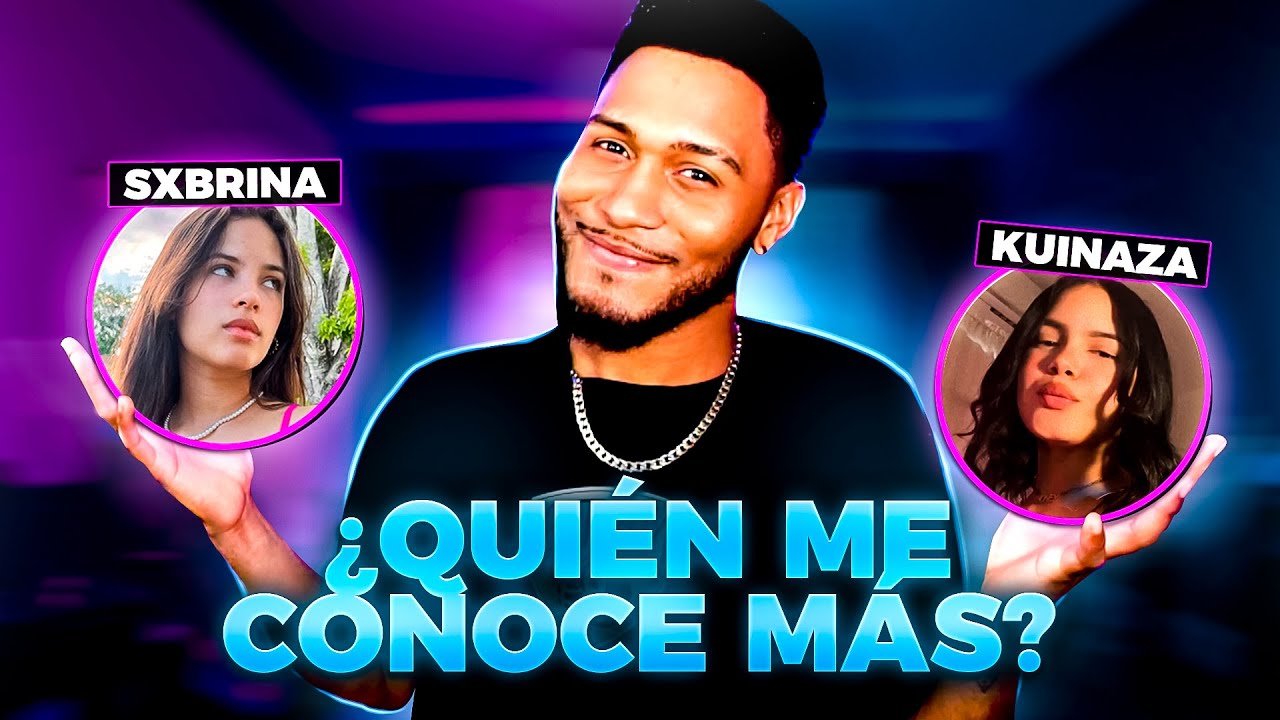 Enfrentamiento Entre sxbrina y kuiinaza 😱 ¿Quién me conoce más?