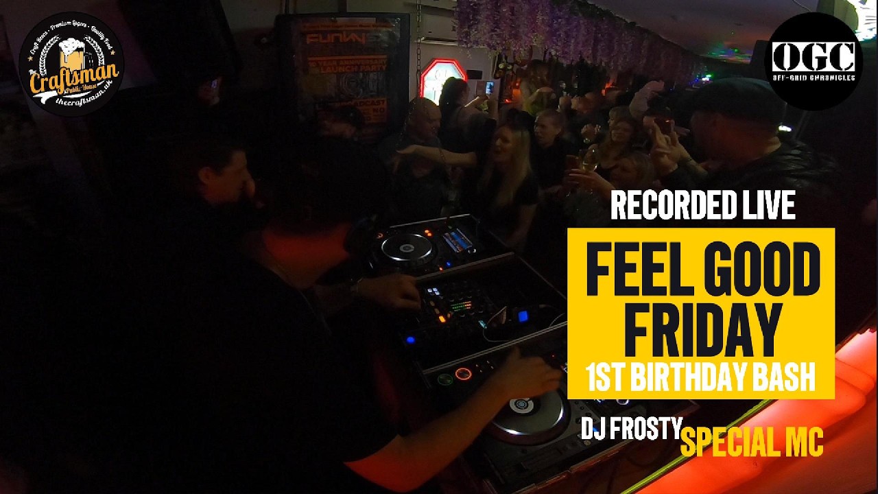 FEEL GOOD FRIDAYS 1ST BIRTHDAY BASH - FROSTY & SPECIAL MC GARAGE SET - March 2026 #feelgoodfridays
