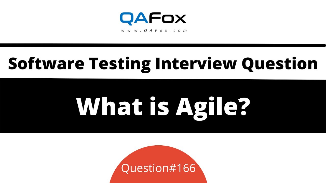 What is Agile? (Software Testing Interview Question #166)