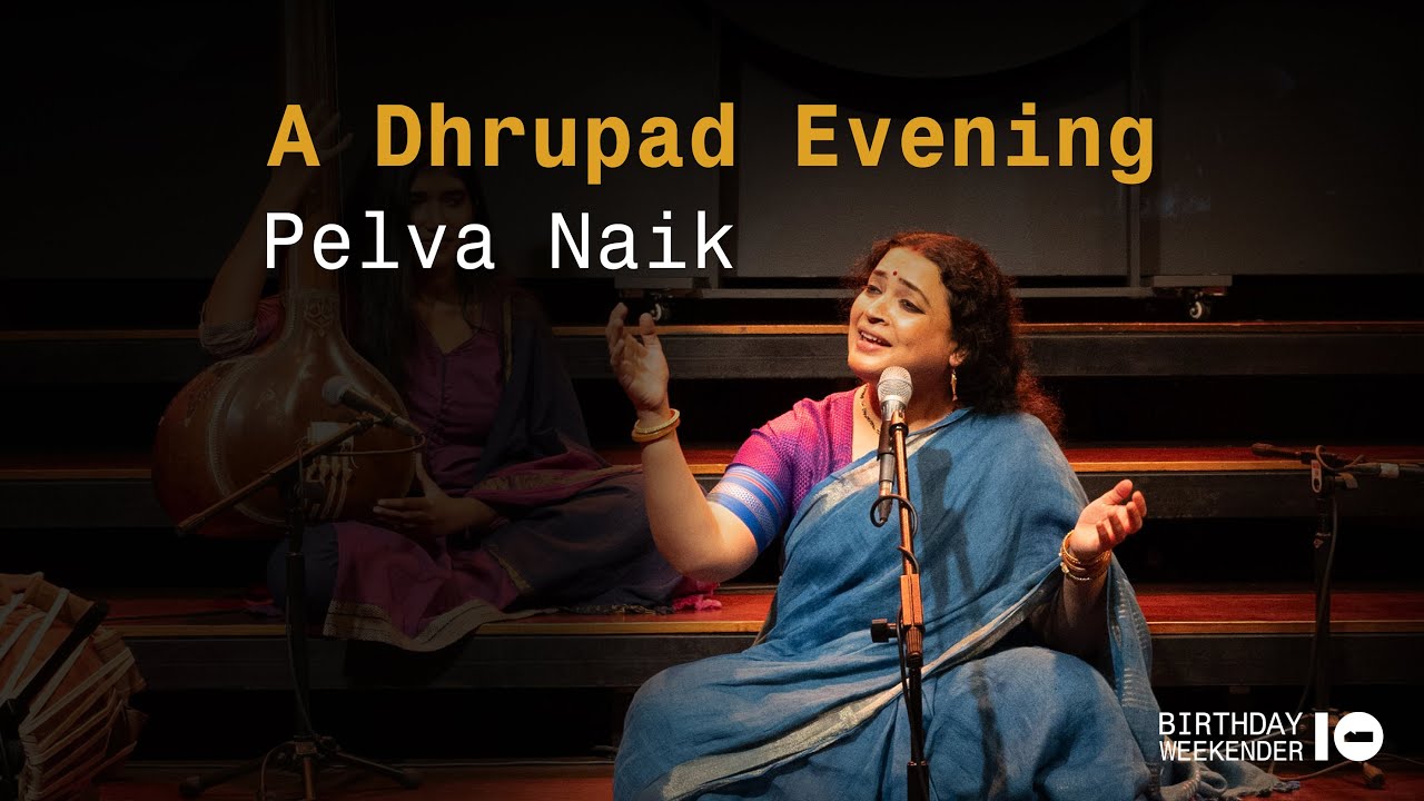 A Dhrupad Evening by Pelva Naik | Birthday Weekender