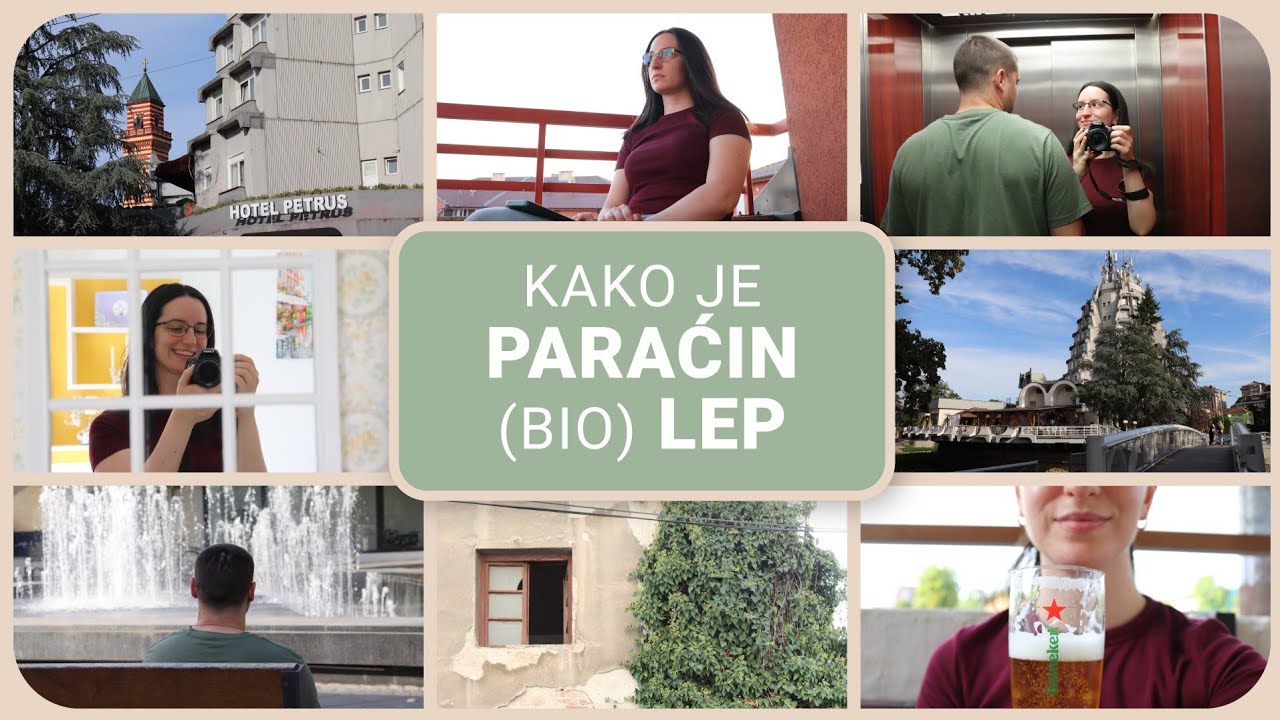 Kako je Paraćin (bio) lep | vlog