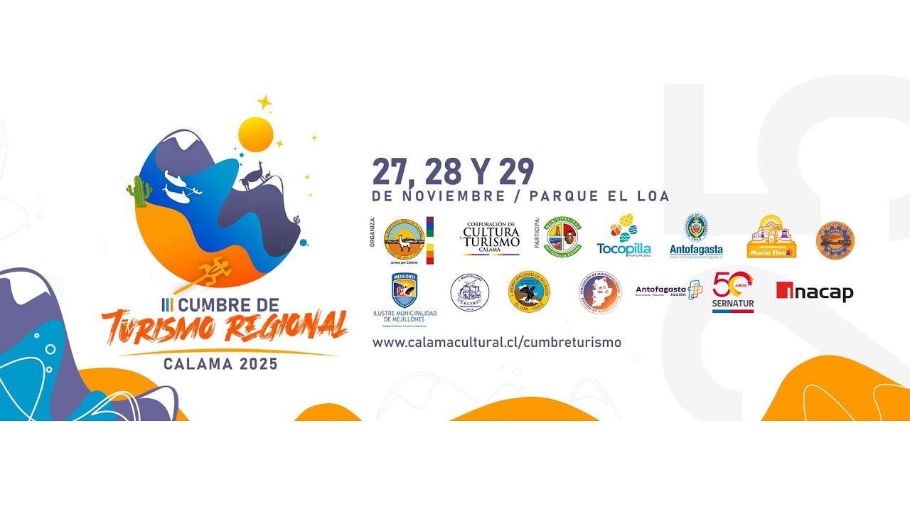 III CUMBRE DE TURISMO REGIONAL, CALAMA 2025 ☀️ 🌵 🧡
