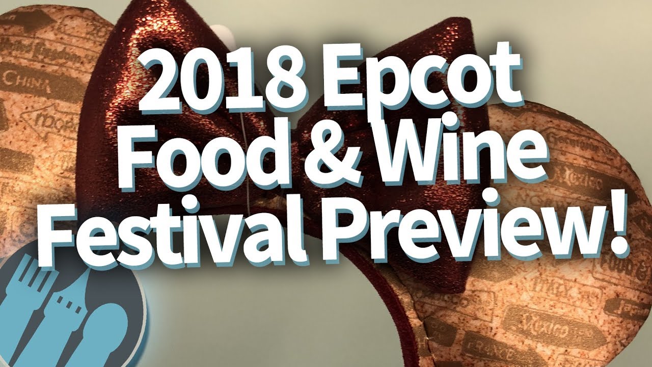 TASTING New 2018 Epcot Food and Wine Festival Eats!