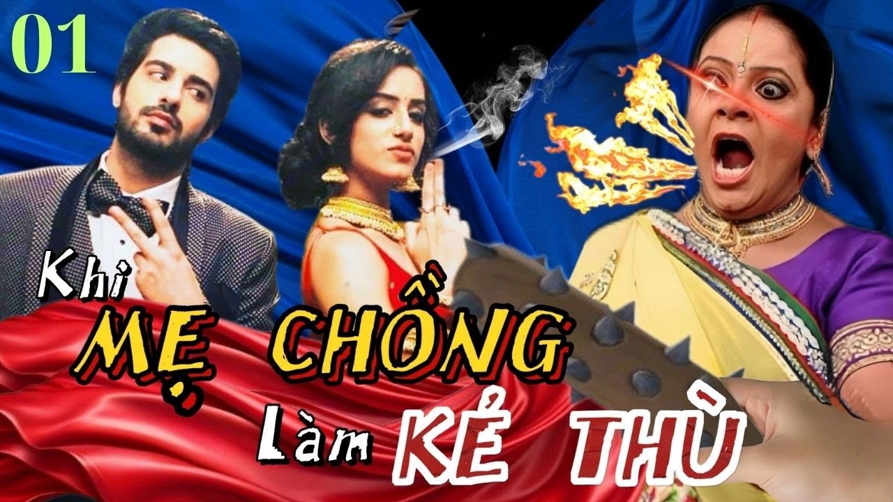PHIM ẤN ĐỘ HAY NHẤT 2025 - KHI MẸ CHỒNG LÀ KẺ THÙ - TẬP 1- PHIM HAY 2025