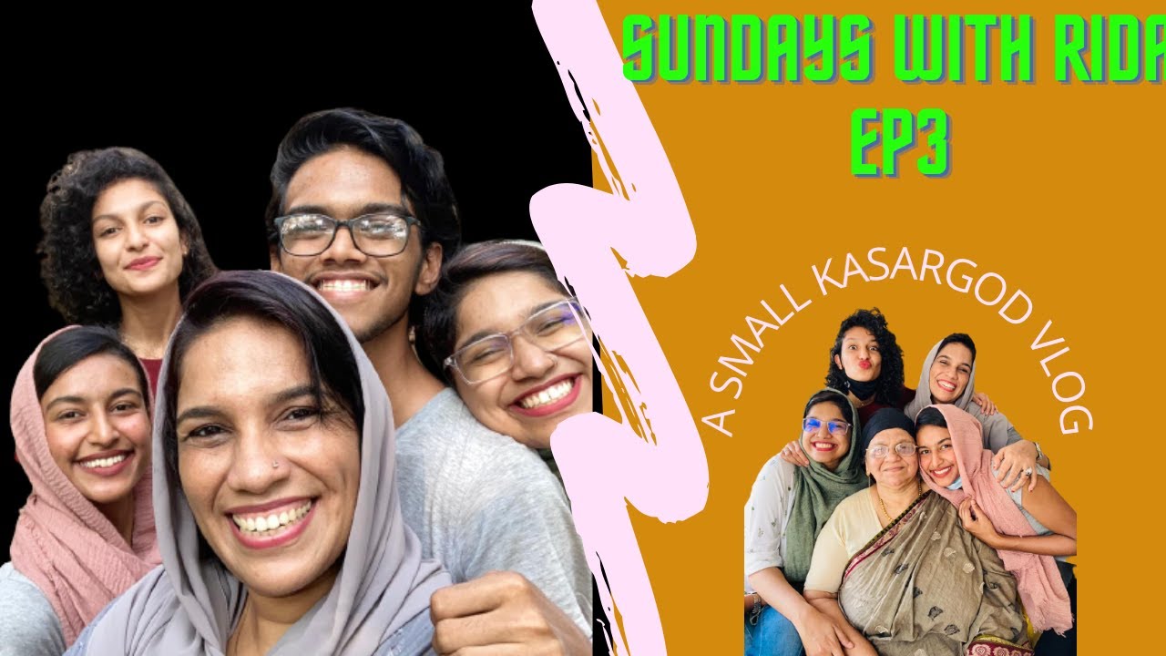 KASARGOD VLOG : Sundays with Rida Ep 4