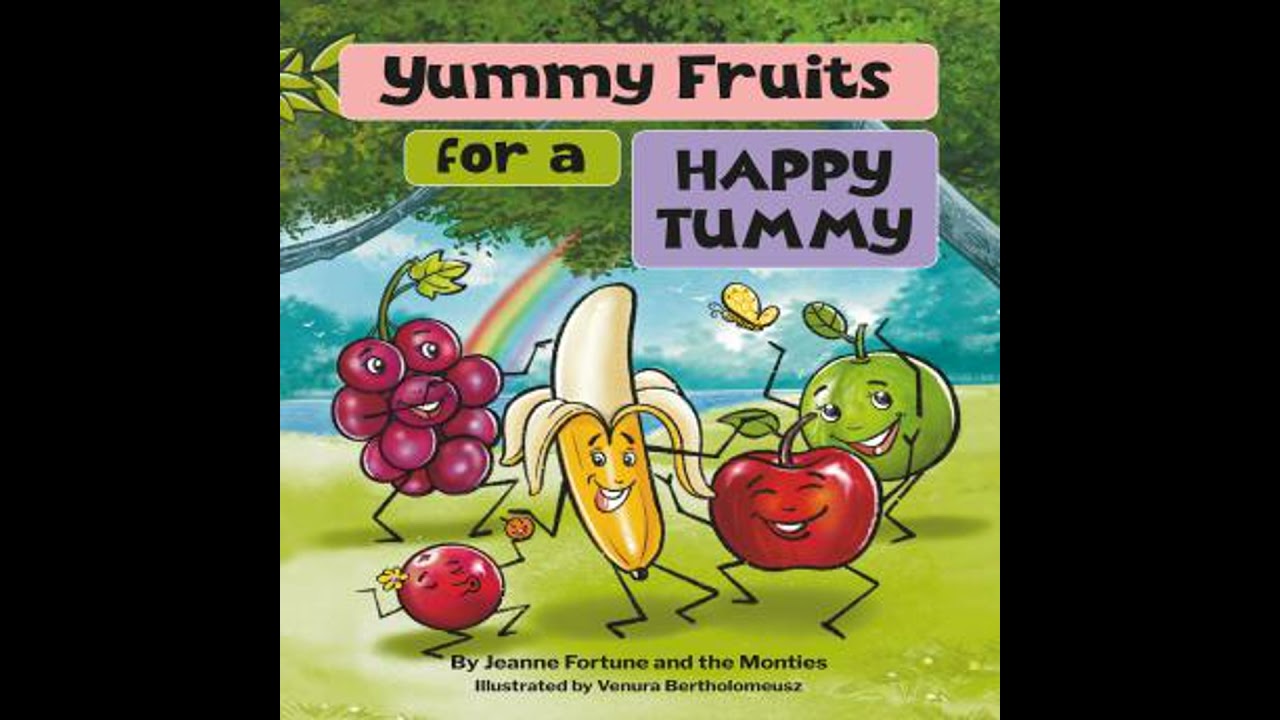 Yummy Fruits for a Happy Tummy - Jeanne Fortune