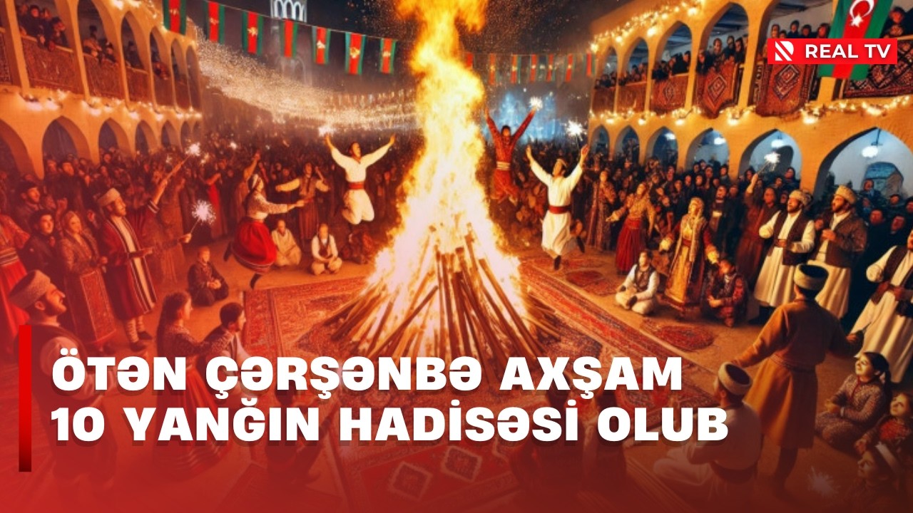 Ötən çərşənbə axşam 10 yanğın hadisəsi olub