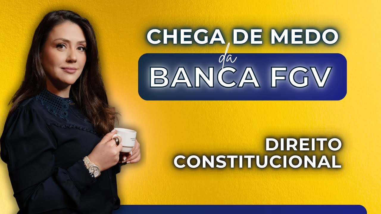 Questões diversas - Banca FGV | Direito Constitucional | Adriane Fauth