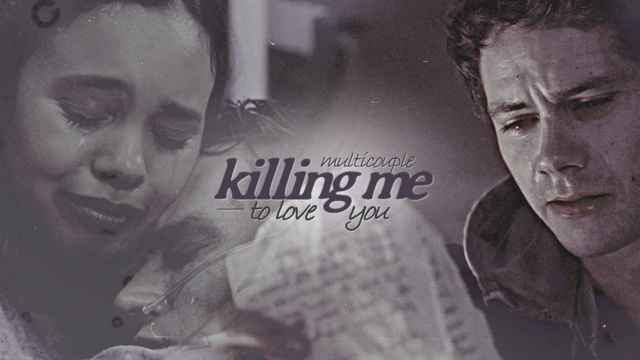 Multicouples | Killing Me To Love You [for Riley]