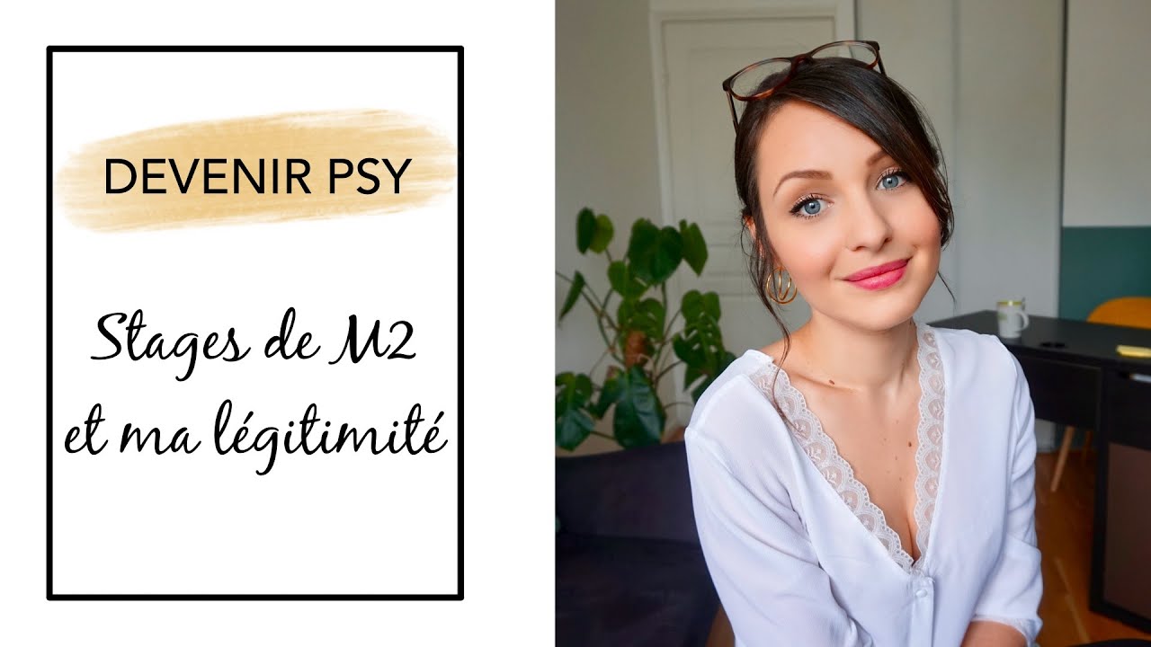 DEVENIR PSY #9 - Mes stages de M2 et ma légitimité