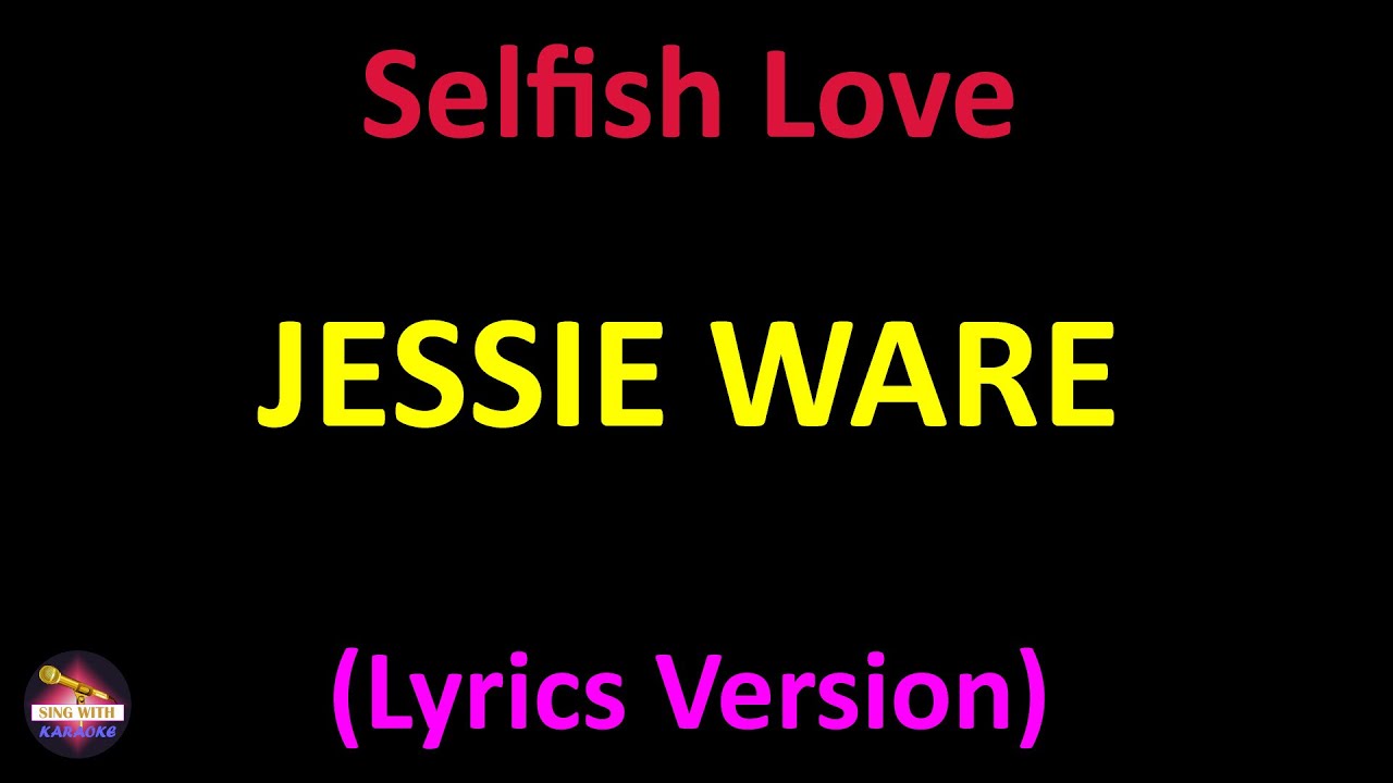 Jessie Ware - Selfish Love (Lyrics version)