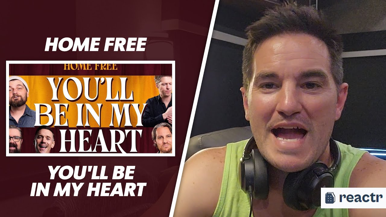 First Time Hearing Home Free - You'll Be In My Heart