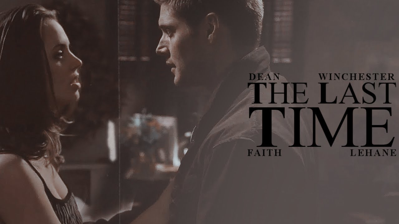 Dean + Faith | The Last Time