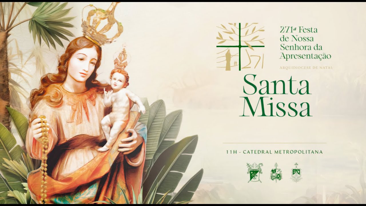 MISSA SOLENE DE NOSSA SENHORA DA APRESENTAÇÃO / ANTIGA CATEDRAL