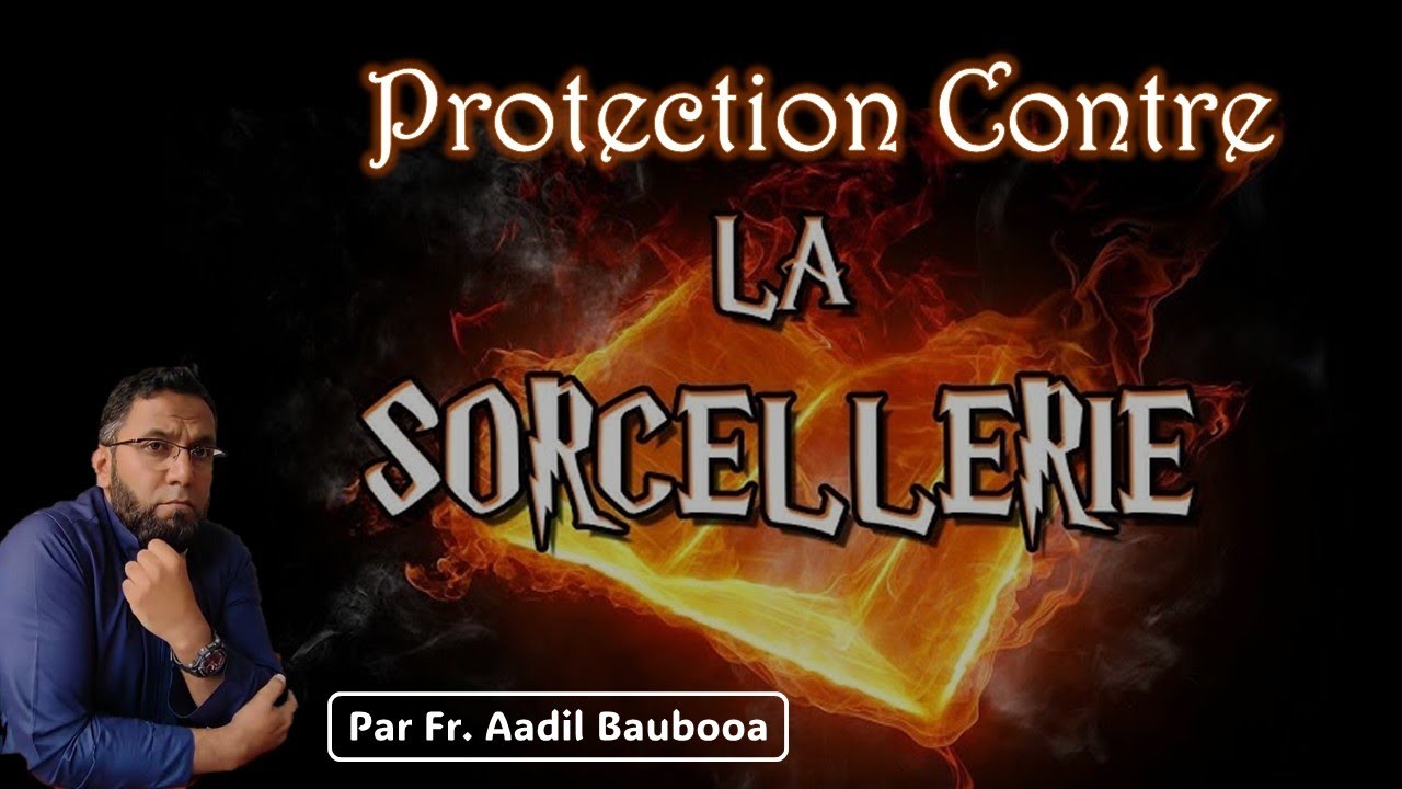 Protection Contre La Sorcellerie_Khutbah Par Fr. Aadil Baubooa